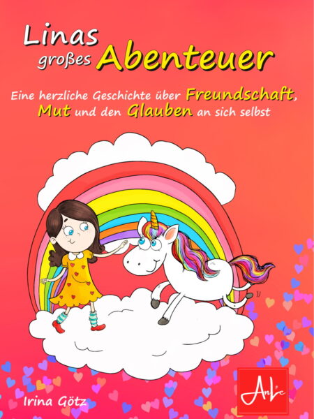 Linas großes Abenteuer ist ein tolles und lustiges Kinderbuch Gefühle, Einhorn, Freundschaft, Selbstvertrauen AnLe Verlag